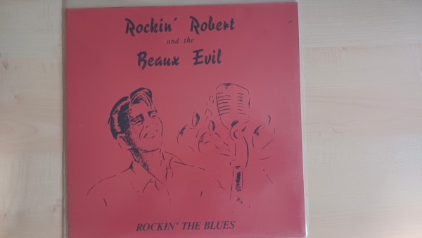 ROCKIN' ROBERT AND THE BEAUX EVIL - Rockin' The Blues LP 2nd Hand