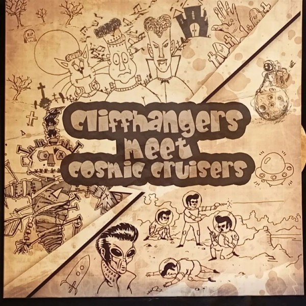 CLIFFHANGERS MEET COSMIC CRUISERS LP ltd.