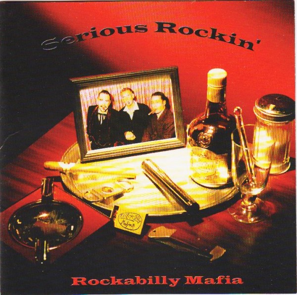 ROCKABILLY MAFIA - Serious Rockin` CD