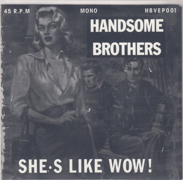 HANDSOME BROTHERS - She's Like Wow 7"EP 2nd Hand