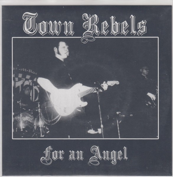 TOWN REBELS - For An Angel 7"EP 2nd Hand