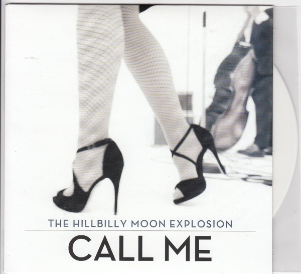 HILLBILLY MOON EXPLOSION - Call Me 7" white 2nd Hand!