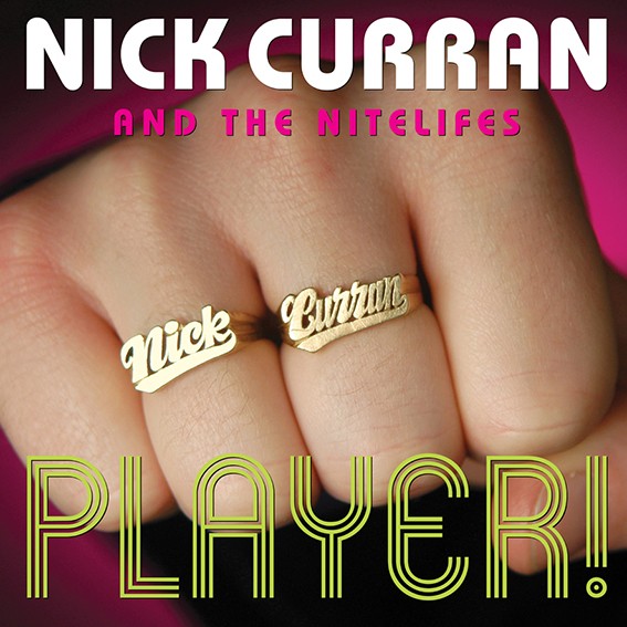 NICK CURRAN & THE NITELIFES - Player LP ltd.