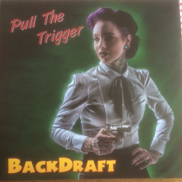 BACKDRAFT - Pull The Trigger LP 2nd Hand