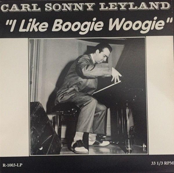 CARL SONNY LEYLAND - I Like Boogie Woogie 10"LP 2nd hand