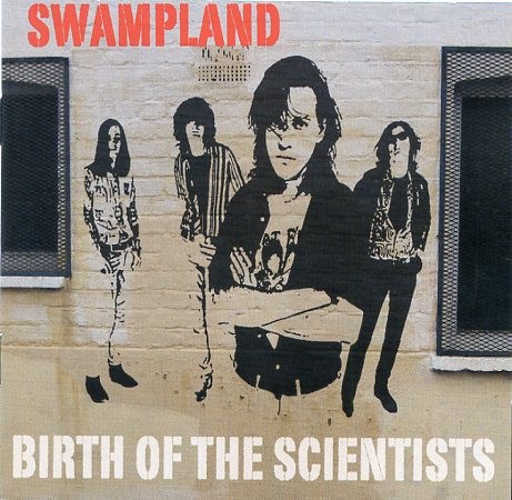 SCIENTISTS - Swampland: Birth Of The Scientists CD