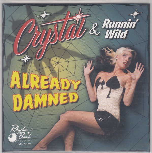 CRYSTAL & RUNNIN' WILD - Already Damned 7" 2nd Hand