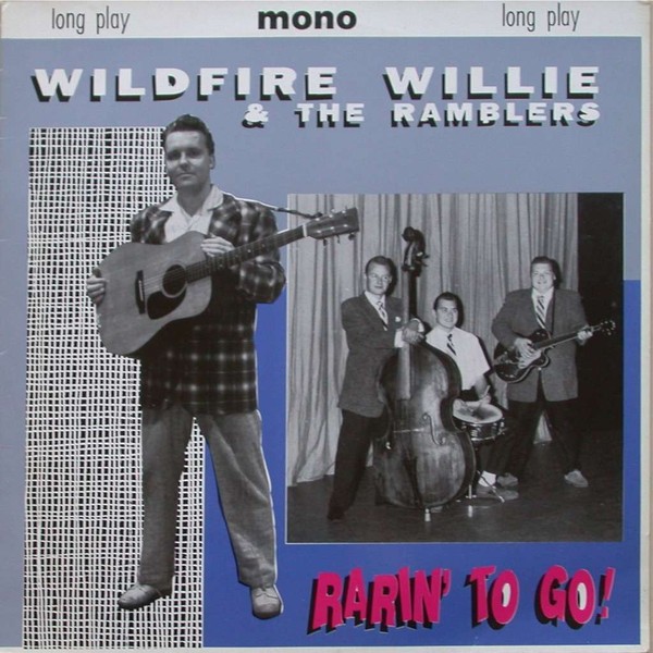 WILDFIRE WILLIE & THE RAMBLERS - Rarin' To Go LP 2nd Hand