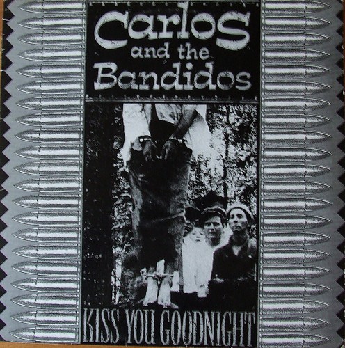 CARLOS & THE BANDIDOS - Kiss You Goodnight LP 2nd Hand