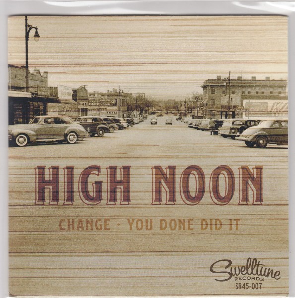 HIGH NOON - Change7" 2nd Hand