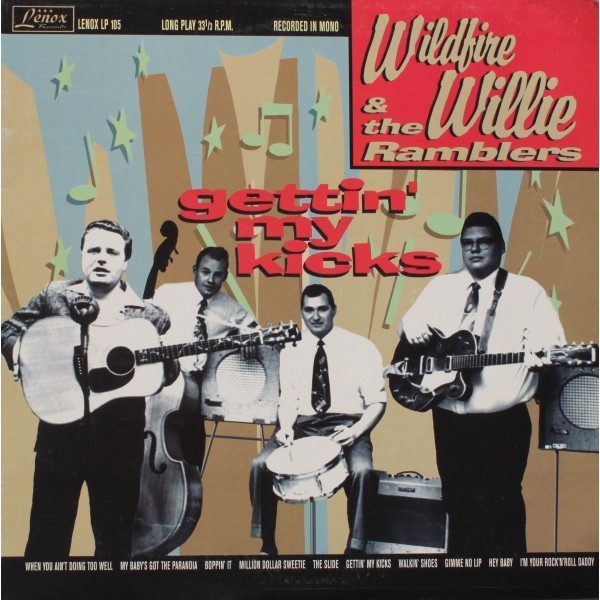 WILDFIRE WILLIE & THE RAMBLERS - Gettin' My Kicks 10"LP 2nd Hand